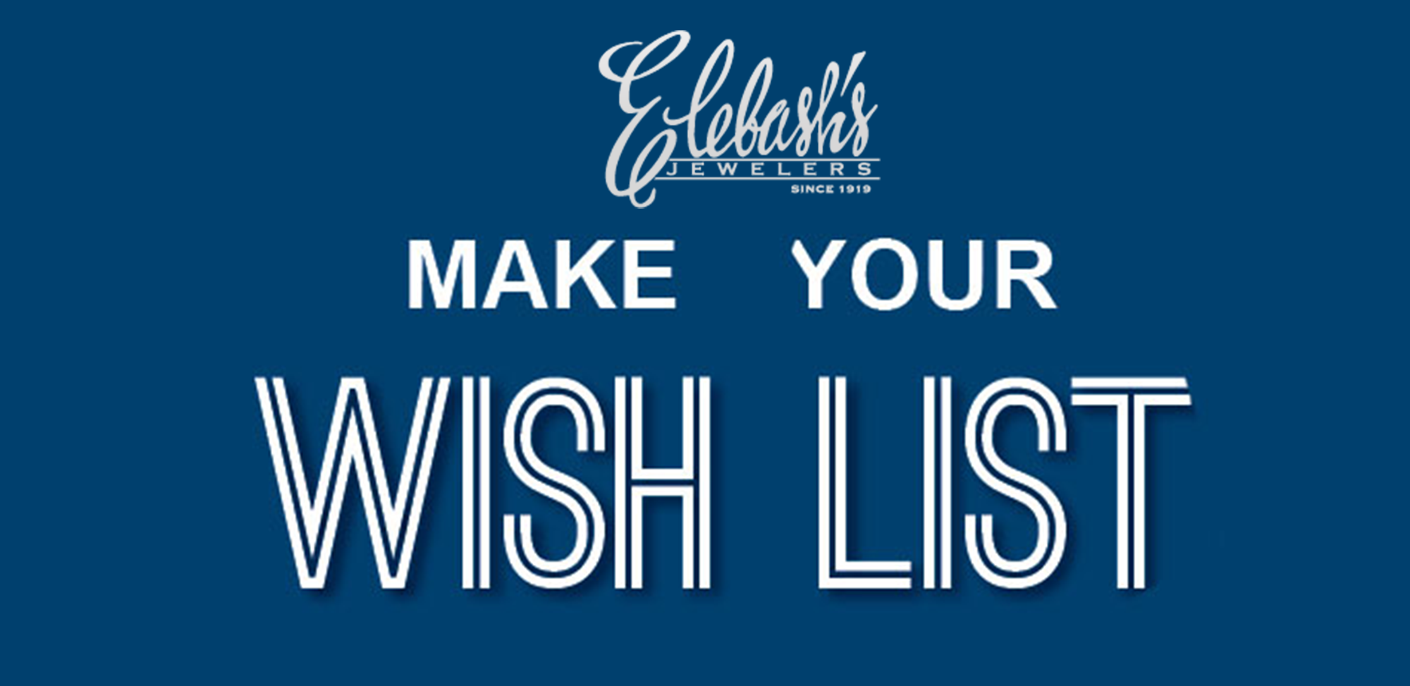 Elebash’s Wish List